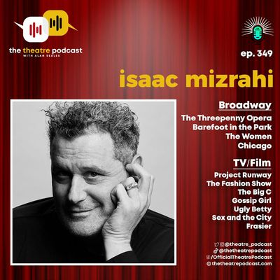 Ep349 - Isaac Mizrahi: Professionals Do It Until They Can't Get It Wrong