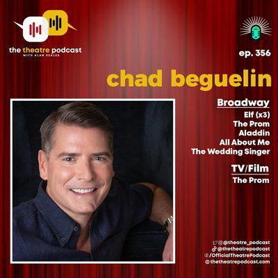 Ep356 - Chad Beguelin: The Journey Behind the Lyrics and 'Showmance', a New Novel