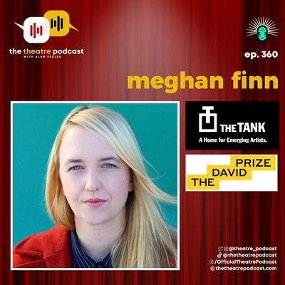 Ep360 - Meghan Finn: Winning $200k to Disrupt the Broadway Industry