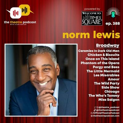 Ep388 - Norm Lewis: Fame, Failure, and the Phantom Mask