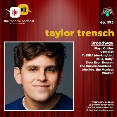 Ep393 - Taylor Trensch: A Pink-Eared Dog and a Tony Nominee Walk Into a Theater…