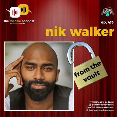Ep413 - Nik Walker (from the vault)