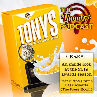 Cereal: Part of a Broadway-Lover’s Complete Breakfast – Part 3: The Drama Desk Awards, The Press Room