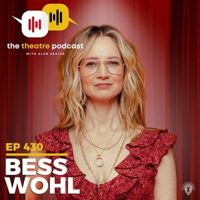 Ep430 - Bess Wohl: Getting Out of the Way