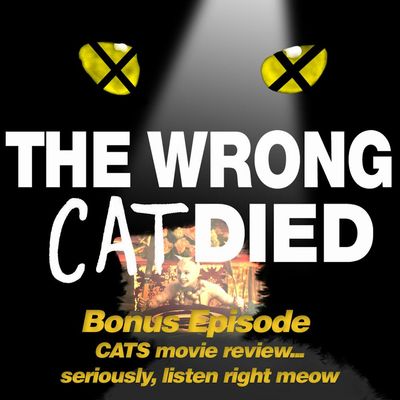 Crossover Bonus - CATS the movie, review. Seriously, listen right meow