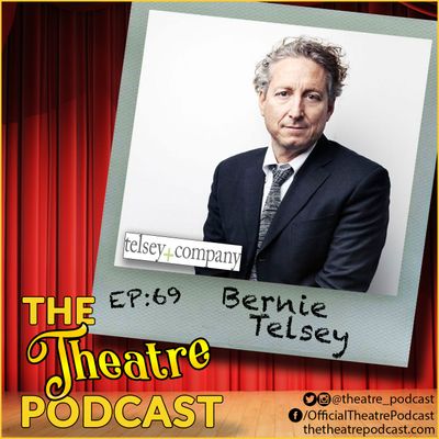 Ep69 - Bernie Telsey, one of this generation's biggest and best casting directors