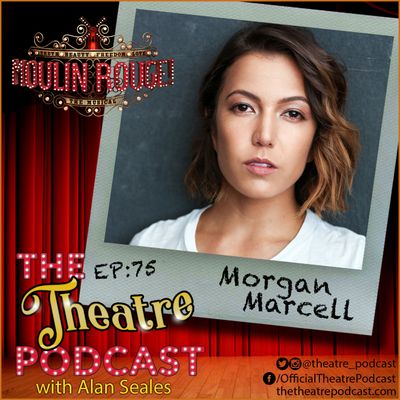 Ep75 - Morgan Marcell, actor, singer, dancer, choreographer, director, all around awesome person