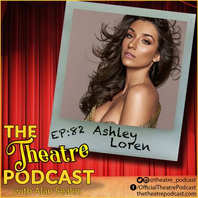 Ep82 - Ashley Loren, Moulin Rouge!, Jekyll and Hyde, indie pop artist