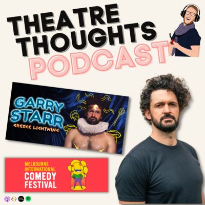Episode 14 - Clowning Around with Damien Warren-Smith - Garry Starr and the Melbourne International Comedy Festival