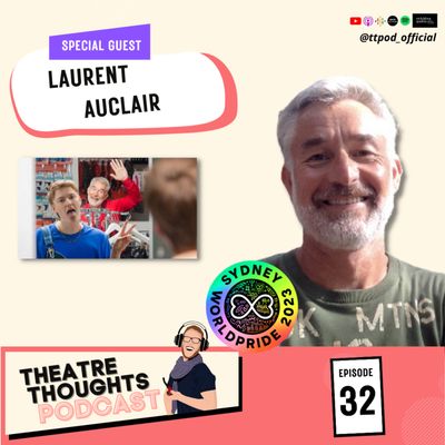 Episode 32 - Pride, Farce and French Letters with Laurent Auclair