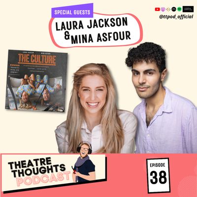 Episode 38 - The Culture on tour with Laura Jackson and Mina Asfour