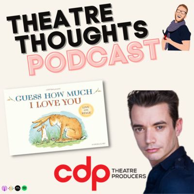 Episode 4 - Who are CDP Theatre Producers, with Andrew Threlfall