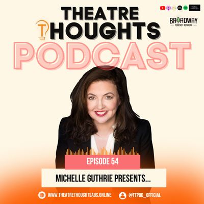 Episode 54 - Michelle Guthrie Presents...