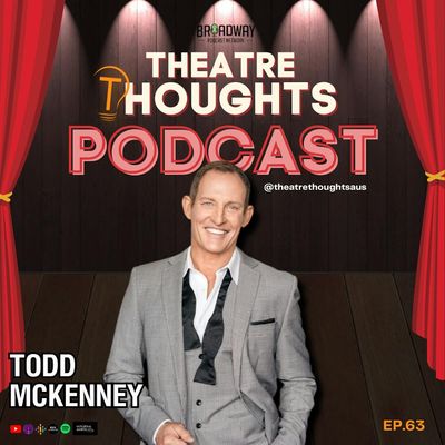 Episode 63 - Todd McKenney Talks the Odd Couple, Shane Jacobson & Theatre Careers