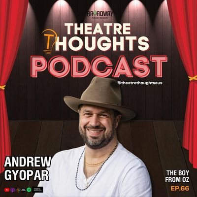 Episode 66 - Andrew G Showtime and the Love of Musicals