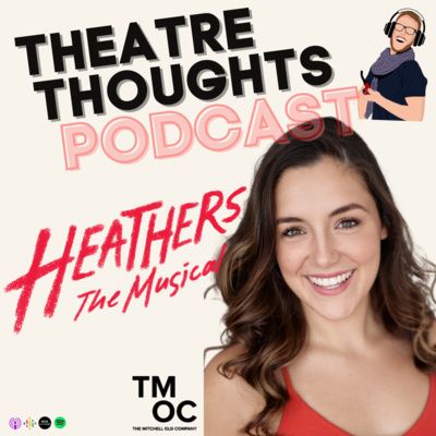 Episode 8 - Heathers and Cult Musicals, with Tiegan Denina
