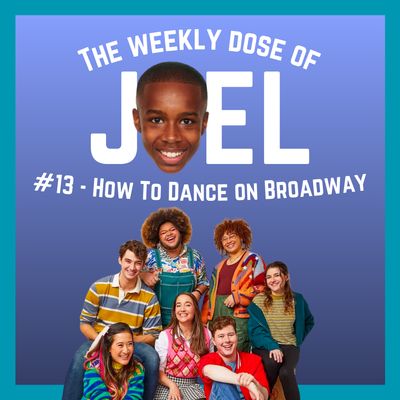 #13 - How To Dance on Broadway: ft. Liam Pearce, Desmond Luis Edwards, Amelia Fei, Madison Kopec, Conor Tague, Ashley Wool, Imani Russell