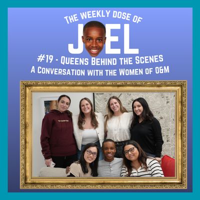 #19 - Queens Behind The Scenes: A Conversation With The Women of O&M (ft. Kendall Edwards, Bailey Everett, Ellie Detweiler, Marie Bshara, Briana Sanchez, and Morgan Zysman)