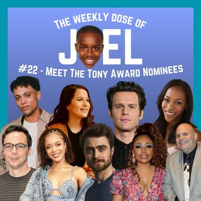 #22 - Meet The Tony Award Nominees: ft. Daniel Radcliffe, Jonathan Groff, Maleah Joi Moon, Jim Parsons, Sky Lakota-Lynch, Nikki M. James, Shaina Taub, and Tony Award Honorees Nikiya Mathis and Dr. Jason Kindt