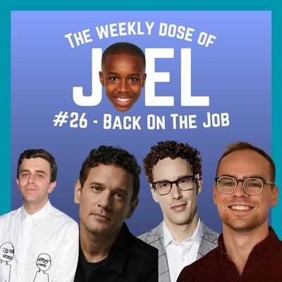 #26 - Back On The Job: ft. Noah Weisberg, Eric William Morris, Max Wolf Friedlich, and Michael Herwitz