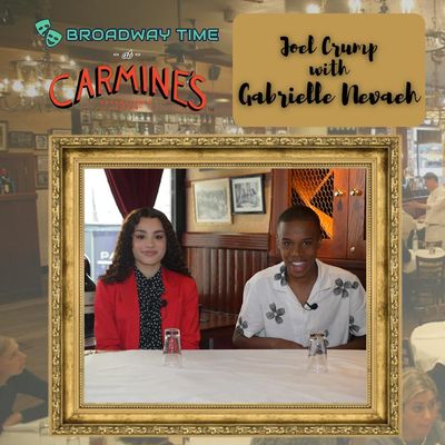 Broadway Time at Carmine's - Gabrielle Nevaeh | Stranger Things on Broadway | Broadway Time