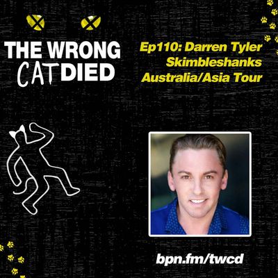 Ep110 - Darren Tyler, Skimbleshanks on Australia/Asia Tour