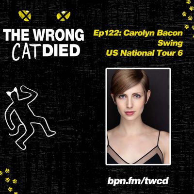 Ep122 - Carolyn Bacon, Swing on US National Tour 6 and Rachel in Friends! The Musical Parody