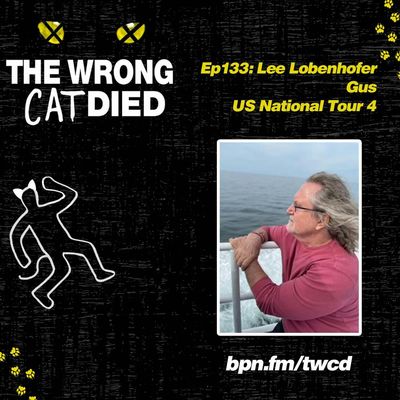 Ep133 - Lee Lobenhofer, Gus on US National Tour 4