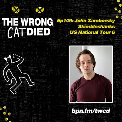 Ep149 - John Zamborsky, Skimbleshanks on US National Tour 6