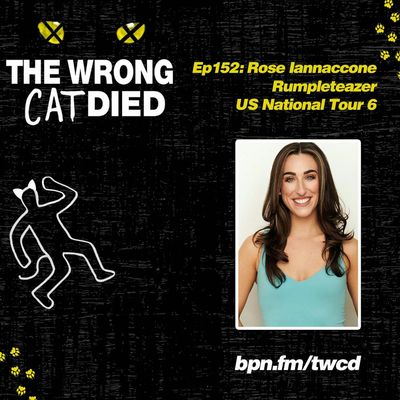 Ep152 - Rose Iannaccone, Rumpleteazer on US National Tour 6