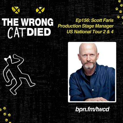 Ep156 - Scott Faris, Production Stage Manager on US National Tour 2 & 4