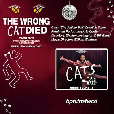 BONUS - "CATS: The Jellicle Ball" Creative Team ft. Zhailon Levingston, Bill Rauch, & William Waldrop