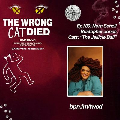 Ep180 - Nora Schell, Bustopher Jones in PAC's "CATS: The Jellicle Ball"