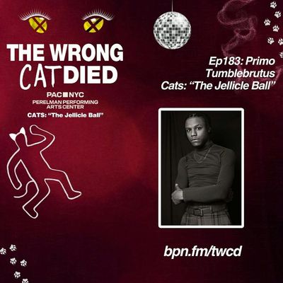 Ep183 - Primo, Tumblebrutus in PAC's CATS: "The Jellicle Ball"