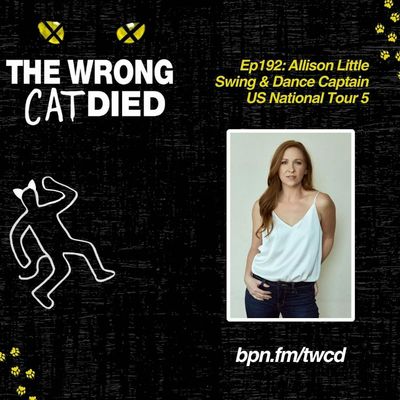 Ep192 - Allison Little, Swing/Dance Captain on US National Tour 5