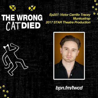 Ep207 - Victor Carrillo Tracey, Munkustrap in 2017 STAR Theatre Production & Swing in The Outsiders Broadway