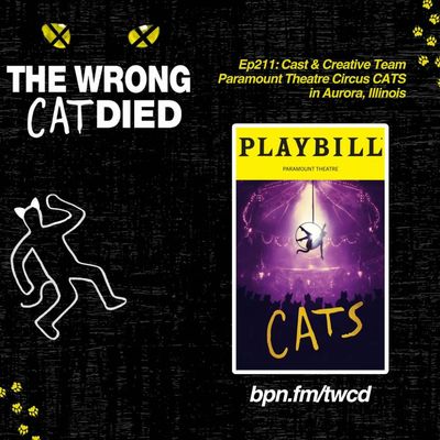 Ep211 - Trent Stork, Sylvia Hernandez-DiStasi, & Jake DiMaggio Lopez, Cast & Creative, Paramount Theatre Circus CATS