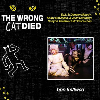 Ep213 - Deneen Melody, Kelby McClellan, & Zach Santolaya, Canyon Theatre Guild Production