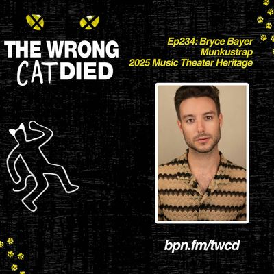 Ep234 - Bryce Bayer, Munkustrap in 2025 Music Theater Heritage Production