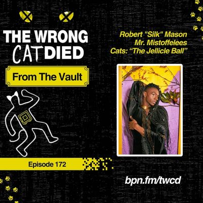 From The Vault: Robert "Silk" Mason, Mr. Mistoffelees in CATS: The Jellicle Ball