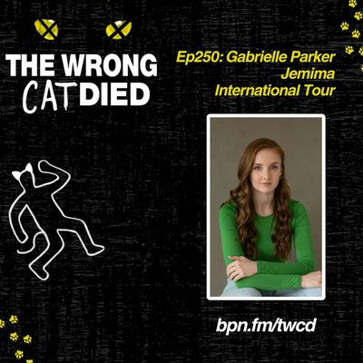 Ep250 - Gabrielle Parker, Jemima on the International Tour