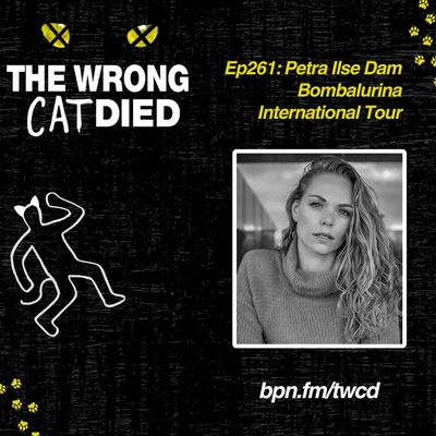 Ep261 - Petra Ilse Dam, Bombalurina on Asia Tour