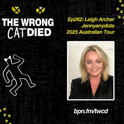 Ep262 - Leigh Archer, Jennyanydots on 2025 Australian Tour