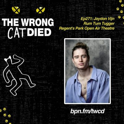 Ep271 - Jaydon Vijn, Rum Tum Tugger in 2026 Regent's Park Open Air Theatre