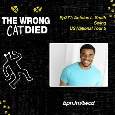 Ep272 - Antoine L. Smith, Swing on US National Tour 5 & Berry Gordy in MJ The Musical