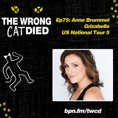 Ep75 - Anne Brummel, Grizabella on US National Tour 5