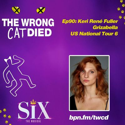 Ep90 - Keri René Fuller, Grizabella on US National Tour 6