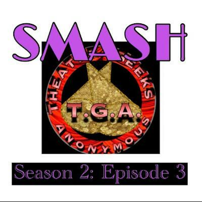 Episode 67: SMASH Season 2 Episode 3