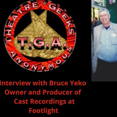 Episode 27: INTERVIEW WITH BRUCE YEKO, BROADWAY CAST RECORDING PRODUCER 