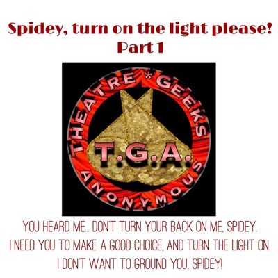 Episode 36: Spidey...Turn on the Light! PART 1
